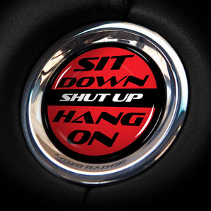 Sit Down Shut Up Hang On - Mitsubishi Start Button Cover Fits Mitsubishi Mirage G4, Eclipse Cross