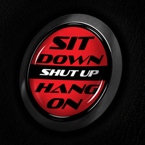 Shut Up & HANG ON - fits Ford Edge Escape Explorer & Expedition SUV CUV Start Button Cover Sit down, shut up, hang on