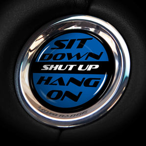 Sit Down Shut Up Hang On - Corvette C8 Start Button Cover for 2020-2024 Stingray, E-Ray, ZR1, Z06