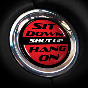 Sit Down Shut Up Hang On - FIAT 124 Spider Start Button Cover for Classica, Lusso, Urbana, Abarth