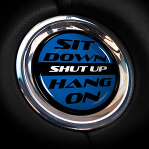 Sit Down Shut Up Hang On - Mitsubishi Outlander Start Button Cover - Fits SEL, PHEV, Launch Edition, Sport & More