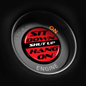 Sit Down Shut Up Hang On - Nissan GT-R Start Button Cover 2007-2024 R35 NISMO T-Spec Track Edition and More