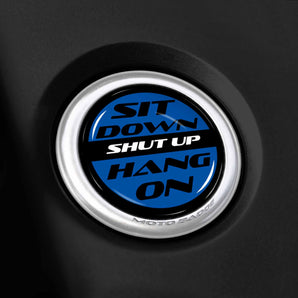 Sit Down Shut Up Hang On - Nissan Start Button Cover fits 2019-2024 Sentra Altima Kicks Rogue Versa, 13-2021 Pathfinder and More