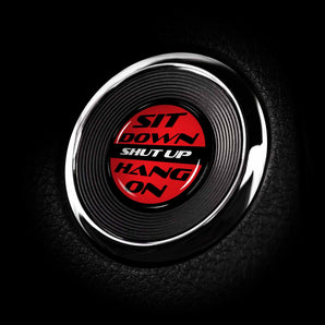 Sit Down Shut Up Hang On Nissan Rogue Start Button Cover 2014-2022 Rogue Hybrid, Sport, SV SL & More