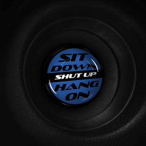 Sit Down Shut Up Hang On - RAM Promaster Start Button Cover