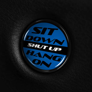 Sit Down Shut Up Hang On - Toyota Supra GR Start Button Cover for GR Supra MKV, 45th Anniversary, A90 A91 5th Gen